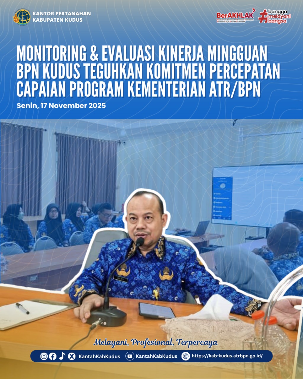 Monitoring dan Evaluasi Kinerja Mingguan BPN Kudus Teguhkan Komitmen Percepatan Strategi Akhir Tahun Percepatan Capaian Program Kementerian ATR/BPN