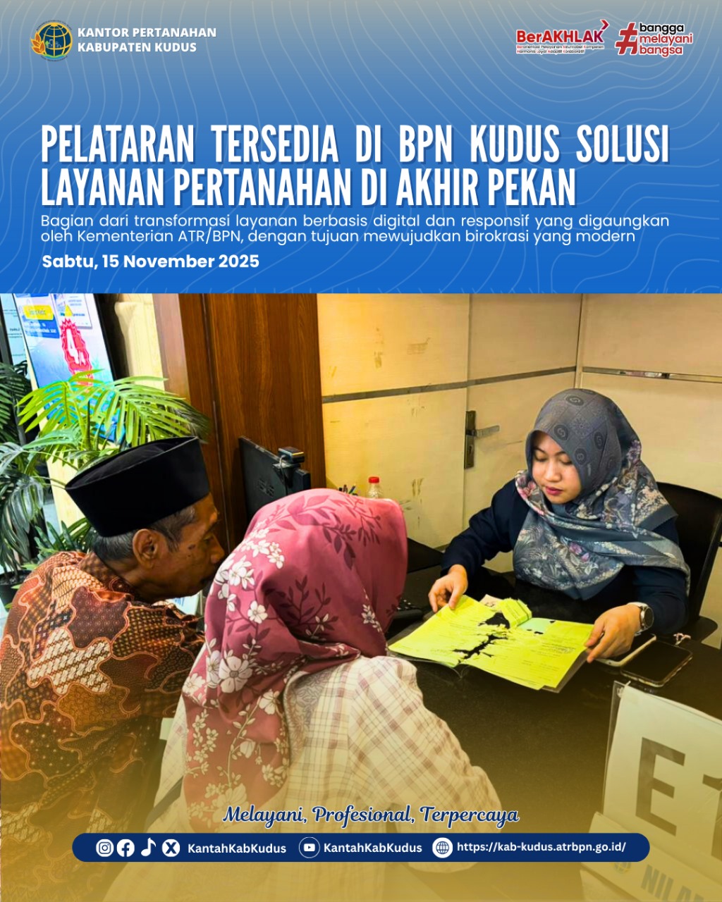 Kantor Pertanahan Kabupaten Kudus Hadirkan Inovasi Layanan PELATARAN: Pelayanan Tanah Akhir Pekan untuk Masyarakat yang Aktif dan Produktif pada Sabtu, 15 November 2025