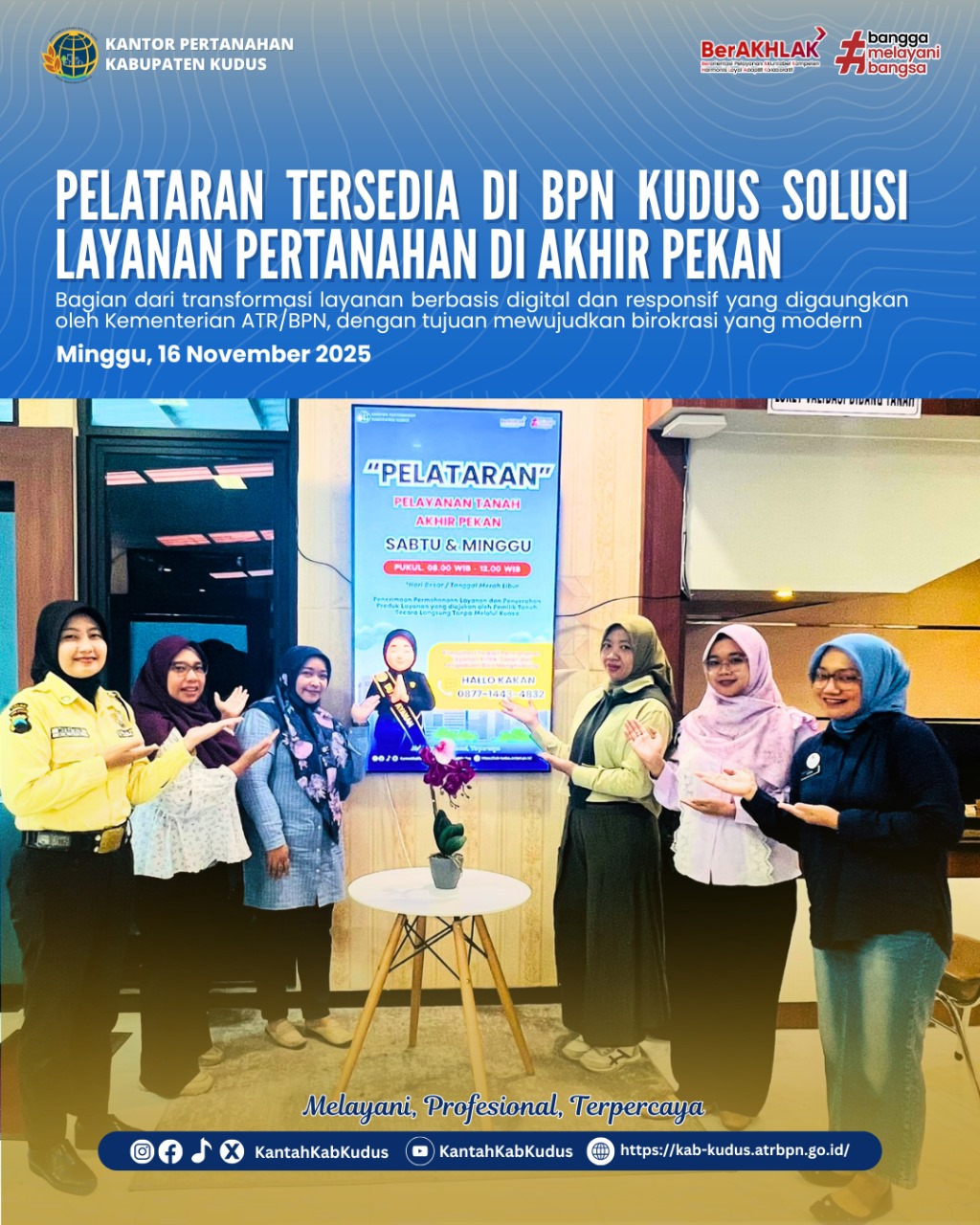 Kantor Pertanahan Kabupaten Kudus Hadirkan Inovasi Layanan PELATARAN: Pelayanan Tanah Akhir Pekan untuk Masyarakat yang Aktif dan Produktif pada Minggu, 16 November 2025