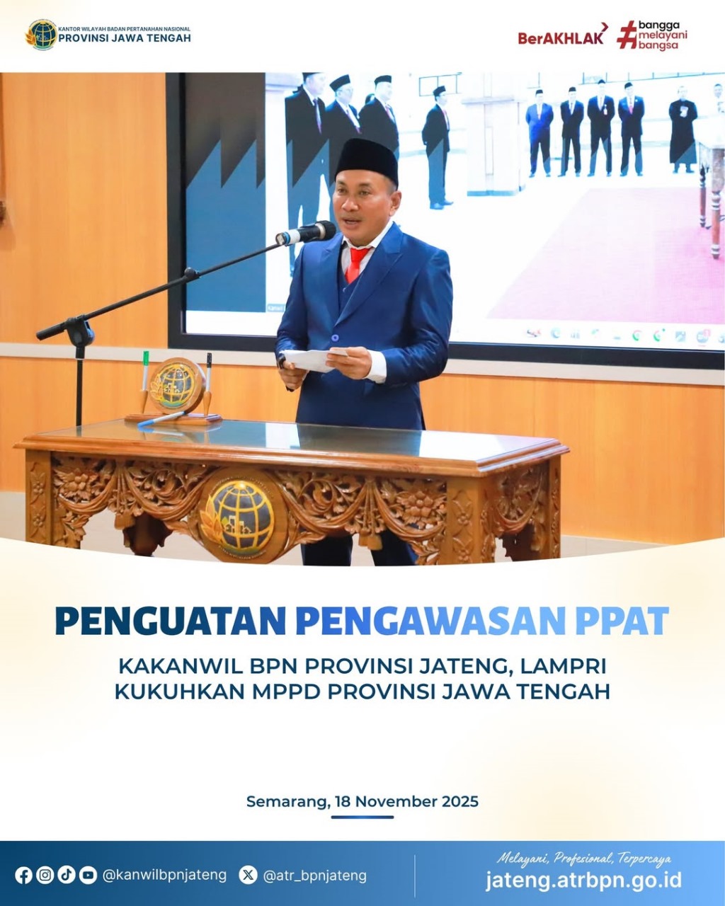Penguatan Pengawasan PPAT Kakanwil BPN Provinsi Jateng, Lampri Kukuhkan MPPD Provinsi Jawa Tengah