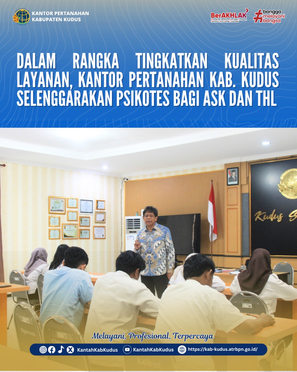 Dalam Rangka Tingkatkan Kualitas Layanan, Kantor Pertanahan Kabupaten Kudus Selenggarakan Psikotes bagi ASK dan THL