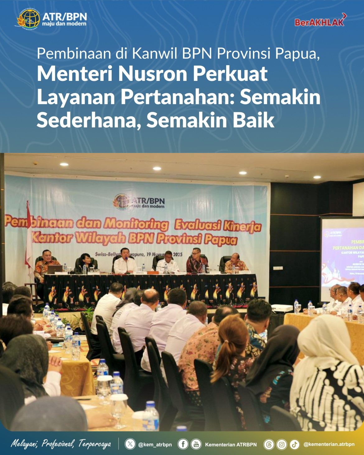 Pembinaan di Kanwil BPN Provinsi Papua, Menteri Nusron Perkuat Layanan Pertanahan: Semakin Sederhana, Semakin Baik