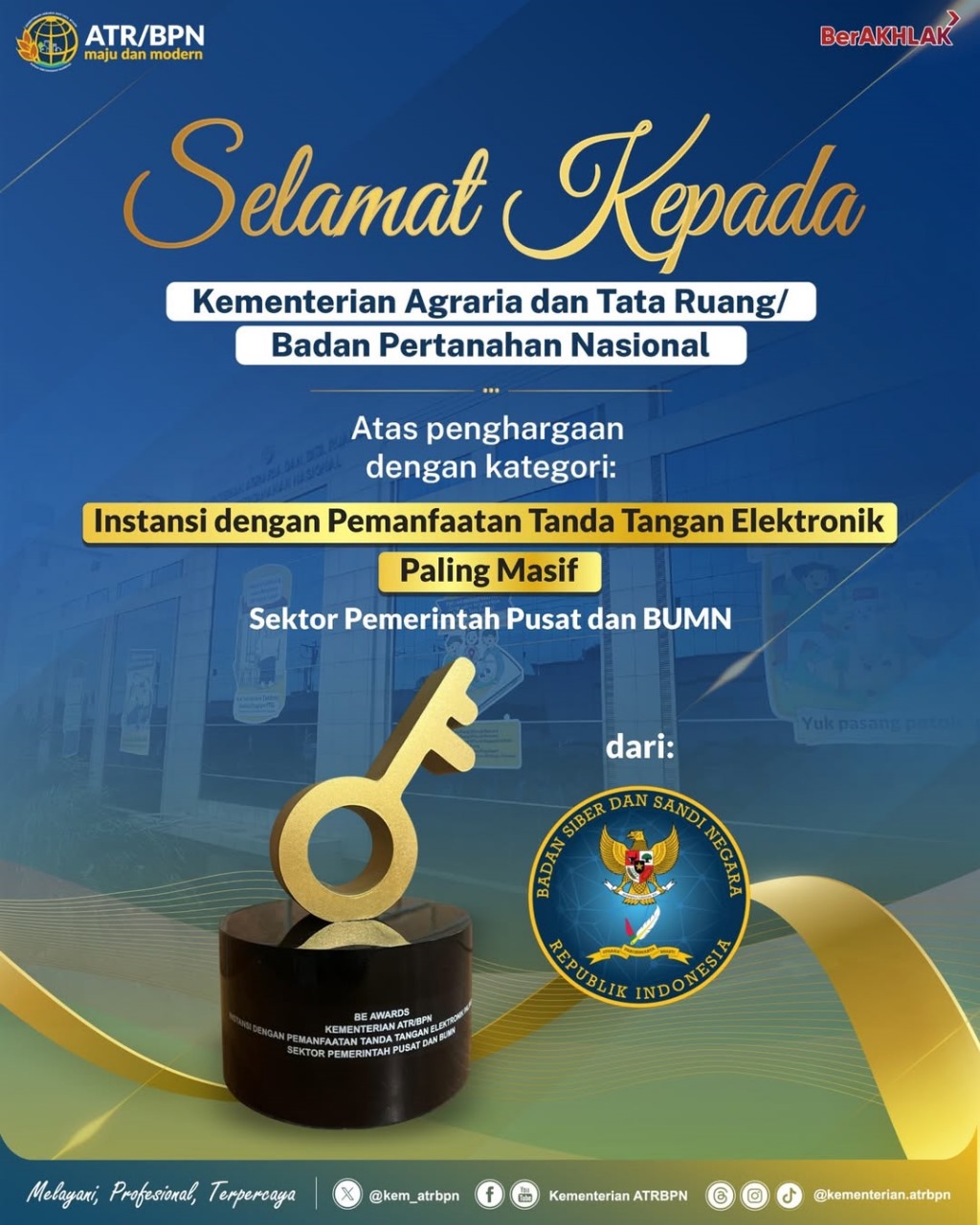 Kementerian ATR/BPN Raih Penghargaan Pemanfaatan Tanda Tangan Elektronik Terbaik pada BE Awards BSSN 2025