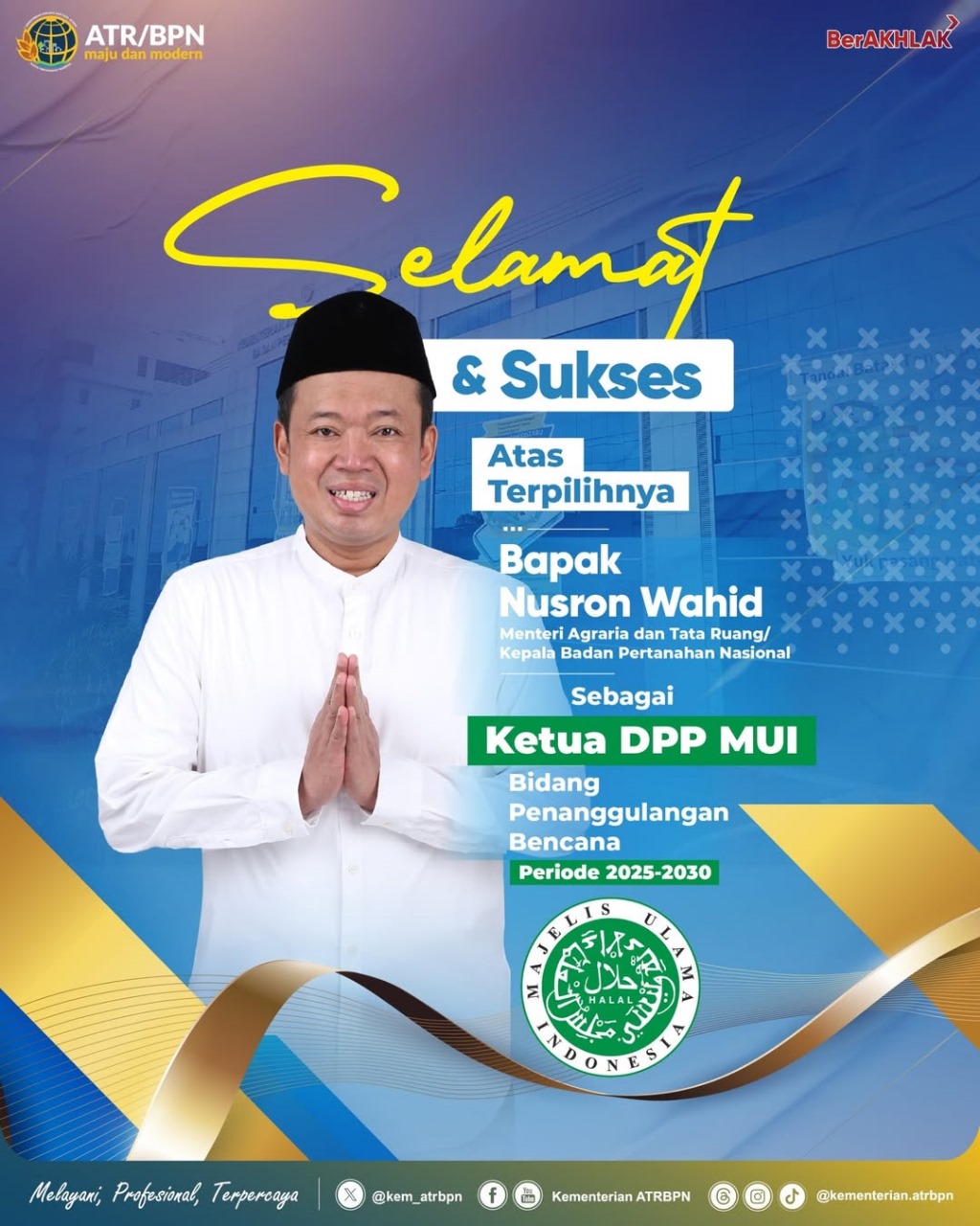 Kementerian ATR/BPN Sampaikan Ucapan Selamat kepada Bapak Nusron Wahid atas Amanah Baru di DPP MUI