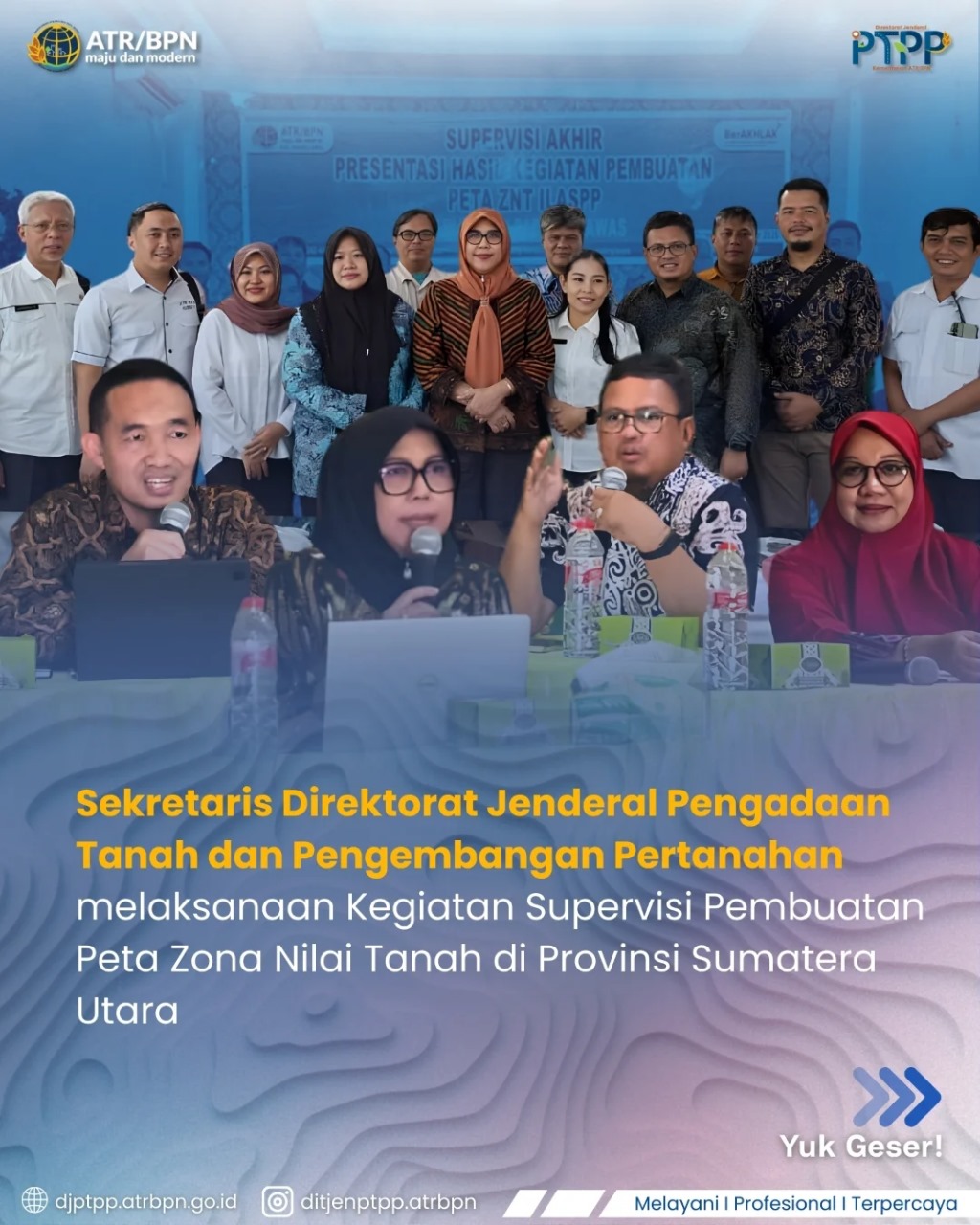 Sekretaris Direktorat Jenderal Pengadaan Tanah dan Pengembangan Pertanahan melaksanakan kegiatan supervise Pembuatan Peta Zona Nilai Tanah di Provinsi Sumatera Utara