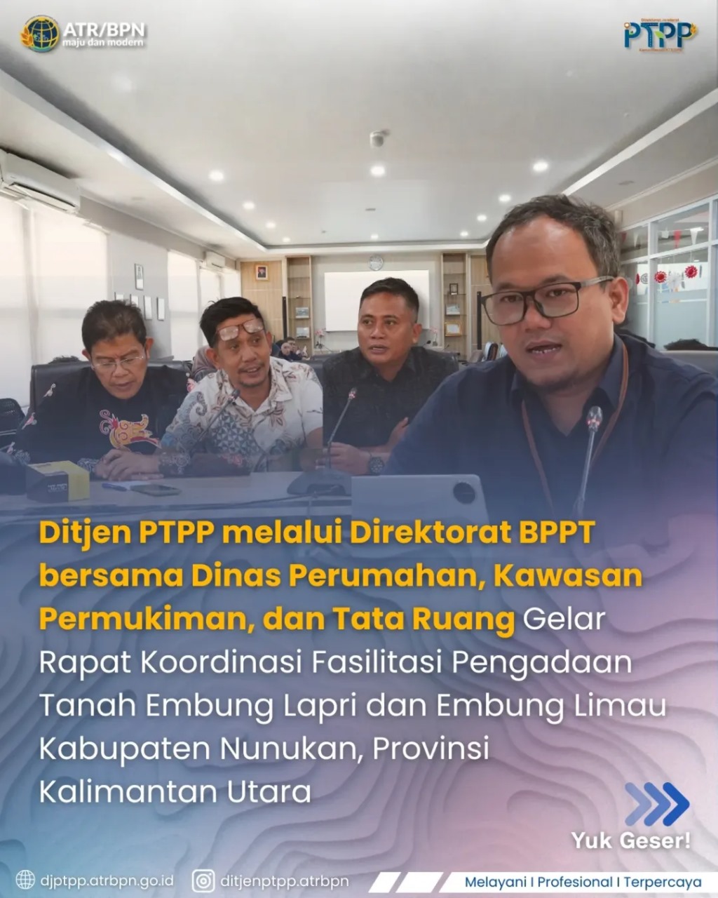 Ditjen PTPP Melalui Direktoreat BPPT Bersama Dinas Perumahan, Kawasan Permukiman dan Tata Ruang Gelar Rapat Koordinasi Fasilitasi Pengadaan Tanah Embung Lapri dan Embung Limau Kabupaten Nunukan, Provinsi Kalimantan Utara