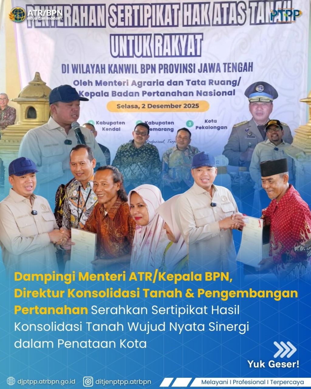 Dampingi Menteri ATR/Kepala BPN Direktur Konsolidasi Tanah dan Pengembangan Pertanahan Serahkan Sertipikat Hasil Konsolidasi Tanah Wujud Nyata Sinergi dalam Penataan Kota