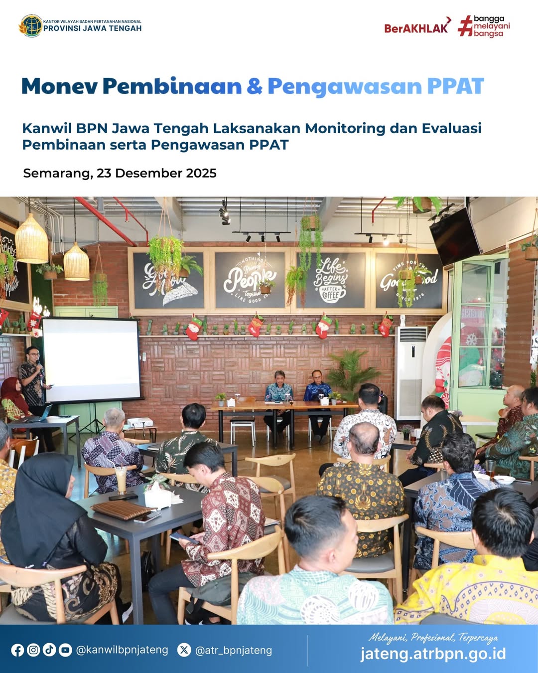 Monev Pembinaan dan Pengawasan PPAT Kanwil BPN Jawa Tengah Laksanakan Monitoring dan Evaluasi Pembinaan Serta Pengawasan PPAT