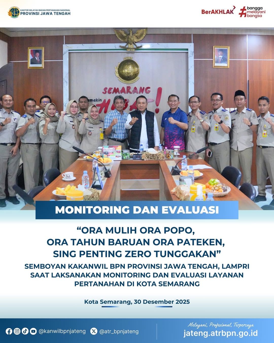 Monitoring dan Evaluasi Akhir Tahun Zero Tunggakan oleh Kakanwil BPN Jateng di Kantor Pertanahan Kota Semarang