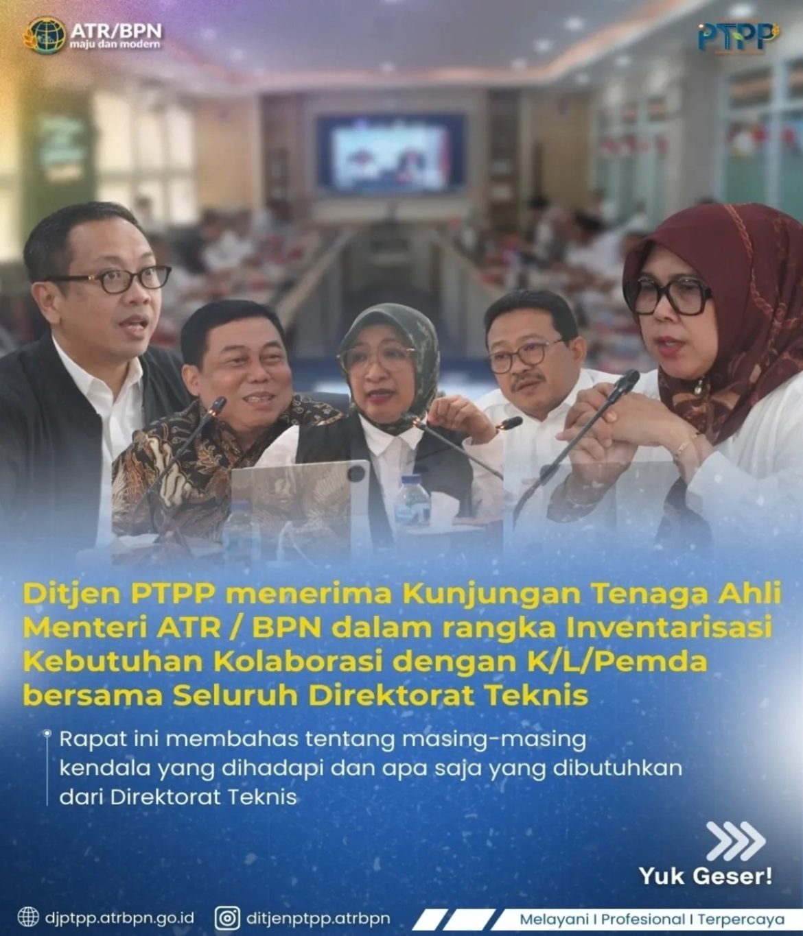 Ditjen PTPP menerima Kunjungan Tenaga Ahli Menteri ATR / BPN dalam rangka Inventarisasi Kebutuhan Kolaborasi dengan K/L/Pemda bersama Seluruh Direktorat Teknis Ditjen PTPP