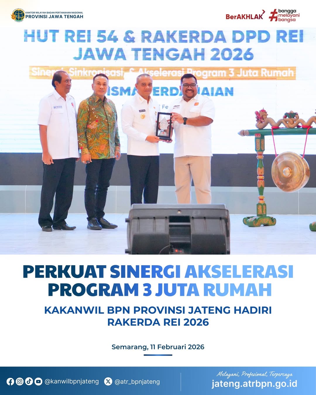 KAKANWIL BPN PROV JATENG HADIRI HUT REI 54 DAN RAKERDA DPD REI JAWA TENGAH 2026