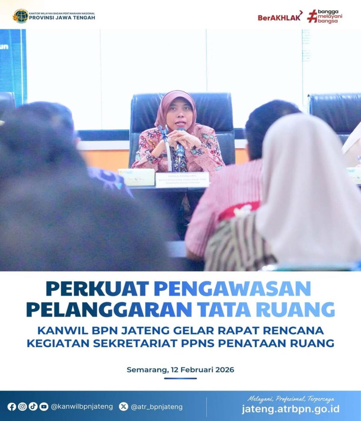 Perkuat Pengawasan Pelanggaran Tata Ruang Kanwil BPN Provinsi Jawa Tengah Gelar Rapat bencana Kegiatan Sekretariat PPNS Penataan Ruang