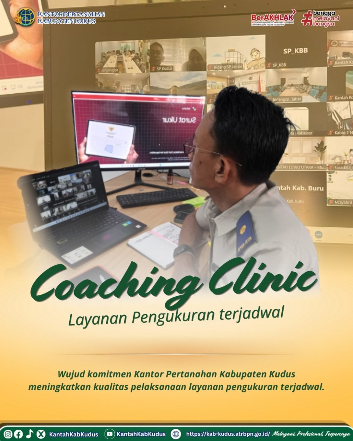 Kantor Pertanahan Kabupaten Kudus mengikuti kegiatan Coaching Layanan Pengukuran Terjadwal