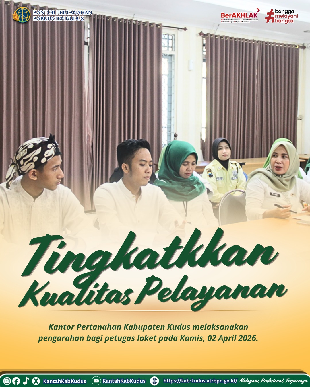 Kantor Pertanahan Kudus melaksanakan Pengarahan bagi Petugas Loket