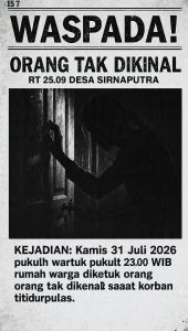 Rumah Warga Kadu Gede 
RT 25/RW 09 Didatangi Orang Diduga Mabuk Tengah Malam

Tasikmalaya – Seorang warga Kampung Kadu Gede RT 25/09 Desa Sirnaputra, Kec. Cigalontang* mengalami kejadian tidak menyenangkan setelah rumahnya didatangi orang tidak dikenal pada Kamis (31/7/2026) sekitar pukul 23.00 WIB.

Korban mengaku mendengar suara ketukan keras di pintu rumahnya. Saat mengintip dari dalam, terlihat seorang pria yang diduga dalam keadaan mabuk.

"Saya kaget ada orang ngetuk-ngetuk pintu rumah saya tengah malam. Orangnya kelihatan sempoyongan seperti habis minum. Karena takut, saya tidak berani buka pintu dan hanya diam di dalam sampai orangnya pergi," ujar nya.

Kejadian ini membuat Saya dan keluarga merasa tidak aman. Saya berharap pihak RT, RW, Pemerintah Desa Sirnaputra, dan Bhabinkamtibmas bisa meningkatkan pengawasan dan patroli malam di wilayah Kadu Gede.

"Saya minta keamanan lingkungan diperketat. Jangan sampai ada kejadian yang lebih parah. Warga juga harus lebih waspada kalau ada orang asing masuk kampung malam-malam," harapnya.

Warga diimbau untuk segera melapor ke RT/RW atau Polsek Cigalontang jika melihat hal mencurigakan, dan tidak membuka pintu kepada orang yang tidak dikenal.
REF. indra